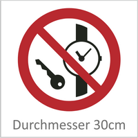 Keine Metallteile oder Uhren mitführen 30 cm